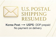 U.S. Postal Shipping (Korea Post to USPS) Resumed - DDP prepaid, no payment on delivery. Effective Sep 22, 2025.